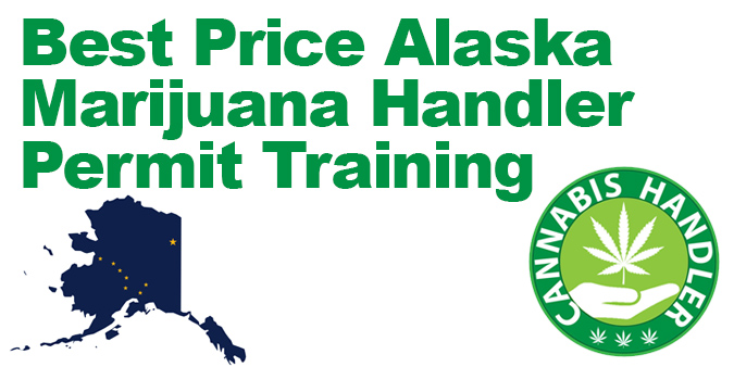 Best Price Alaska Marijuana Handler Training